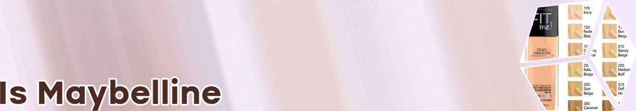 Maybelline dewy and smooth foundation shades